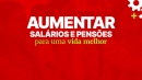 PCP lança acção nacional «Aumentar salários e pensões. Para uma vida melhor»