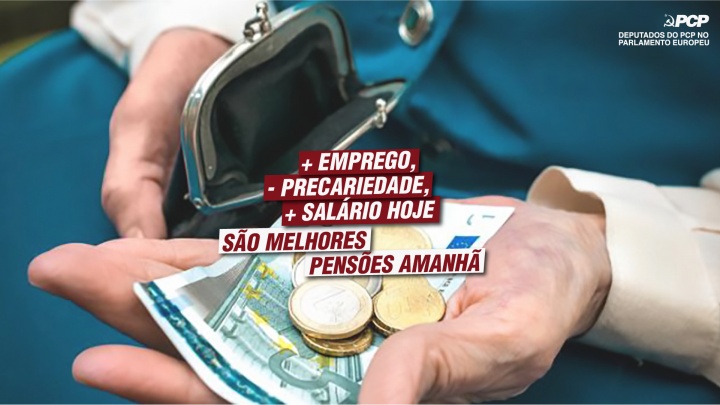 + Emprego, - precariedade, + salário hoje – são melhores pensões amanhã
