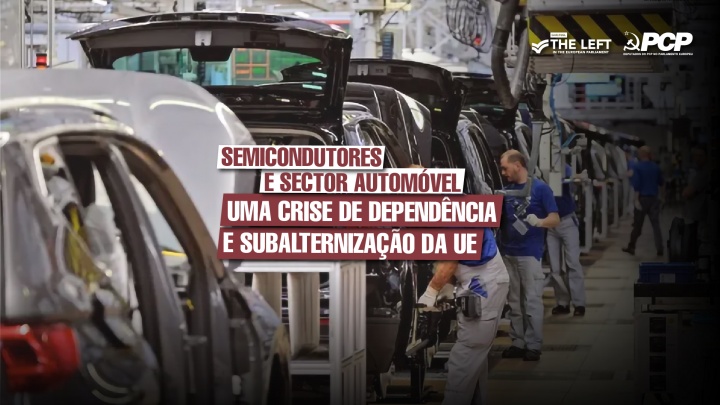 Semicondutores e sector automóvel - uma crise de dependência e subalternização da UE