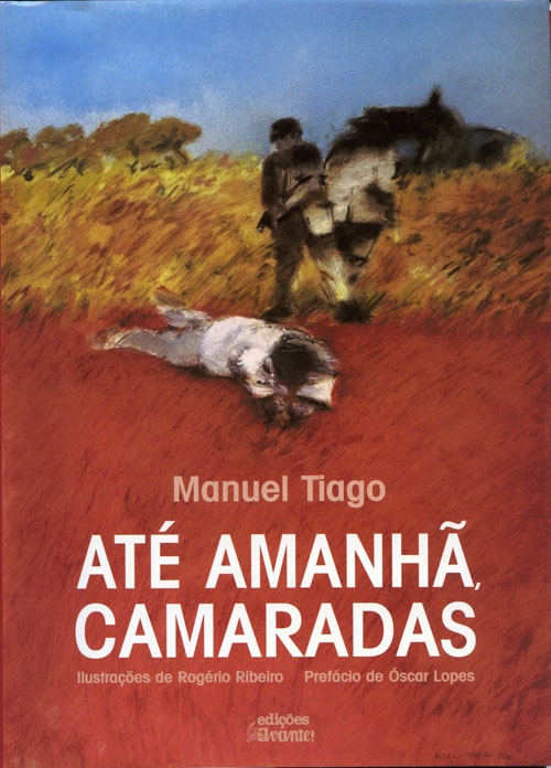 Até Amanhã, Camaradas - Edição Ilustrada, «Edições Avante»