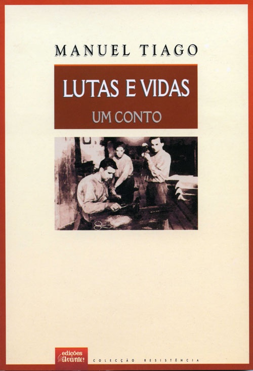 Lutas e Vidas - Um Conto, «Edições Avante»